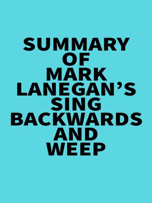 cover image of Summary of Mark Lanegan's Sing Backwards and Weep